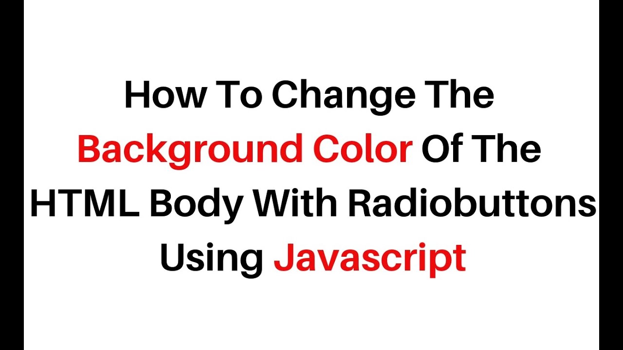 background color change with radio button html5 body javascript - YouTube