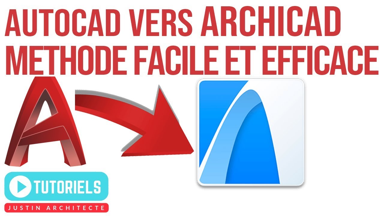 AUTOCAD VERS ARCHICAD METHODE SIMPLE ET EFFICACE # EN FRANCAIS