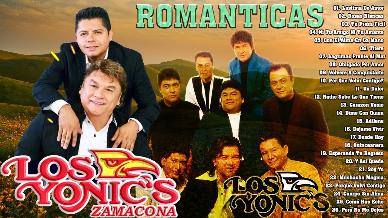 LOS YONICS ÉXITOS SUS MEJORES CANCIONES LAS 25 MEJORES ÉXITOS DE LOS