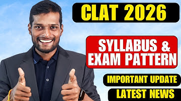 CLAT 2026 Syllabus & Exam Pattern | Latest Update for Law Aspirants | NLU Admission Guide