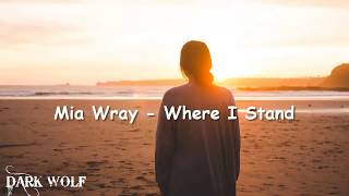 Mia Wray - Where I Stand // Sub. Español + Lyrics