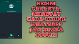 Cara Membuat Nada Dering WhatsApp Jadi Suara Google screenshot 1