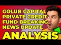 My Insight on Golub Capital&#39;s Filing Amendment