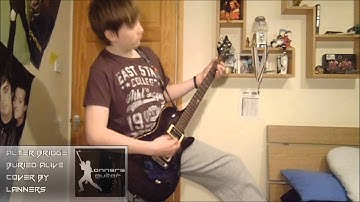 Alter Bridge - Buried Alive - Guitar Cover By Lanners