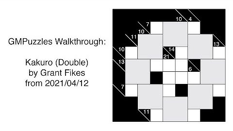 GMPuzzles - 2021/04/12 - Kakuro (Double) by Grant Fikes