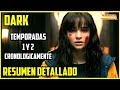 Dark | Resumen Detallado | Temporada 1 y 2 | Orden cronológico | Resumen Completo