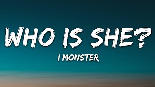 I Monster - Who Is She? (Lyrics)