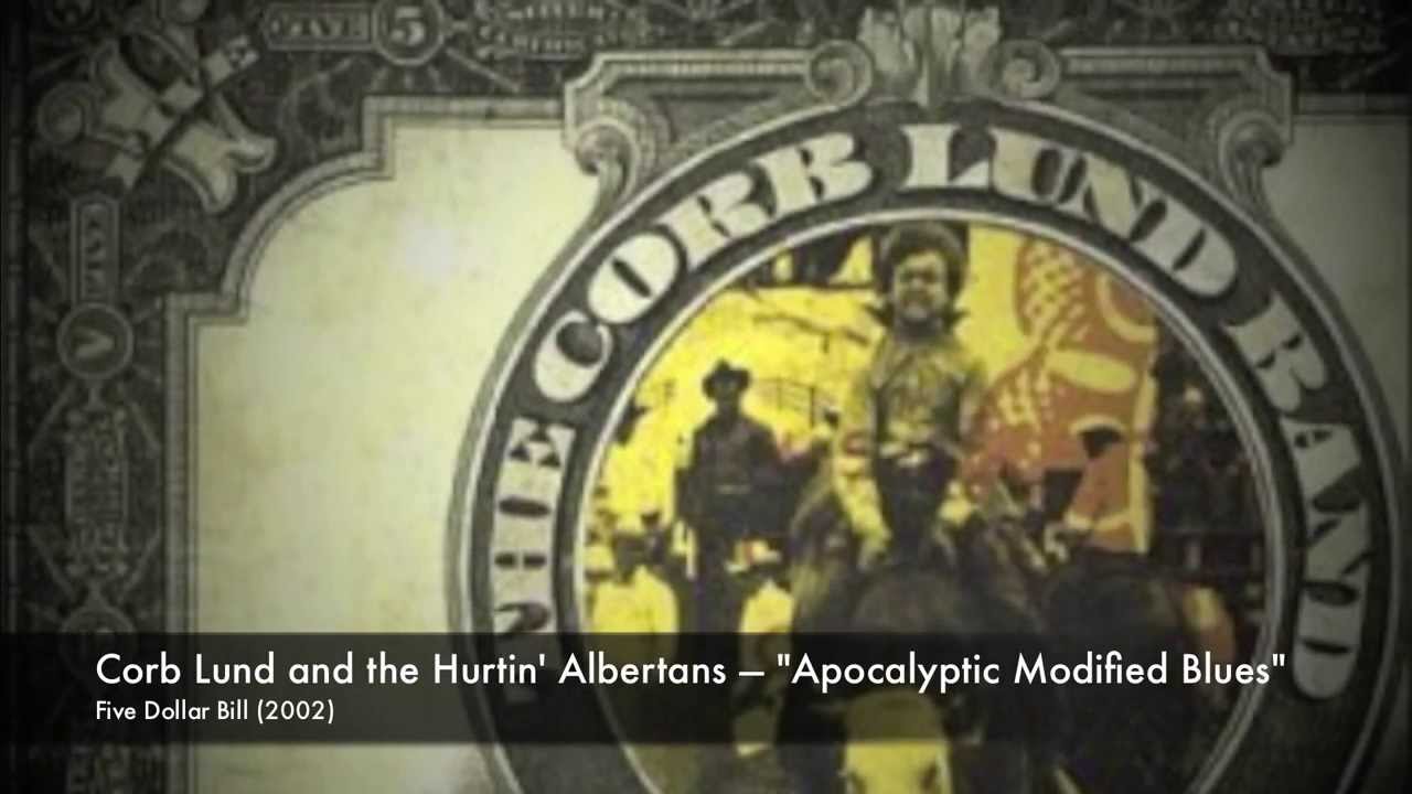 Corb Lund Apocalyptic Modified Blues Corb Lund Apocalyptic Modified Blues