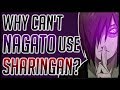 Why can't Nagato use Sharingan powers?