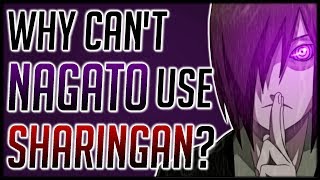 Why can't Nagato use Sharingan powers?