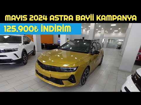 MAYIS 2024 OPEL ASTRA BAYİİ PAZARLIKLI FİYATLAR VE KAMPANYALAR