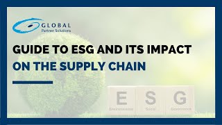 Guide to ESG and its Impact on the Supply Chain