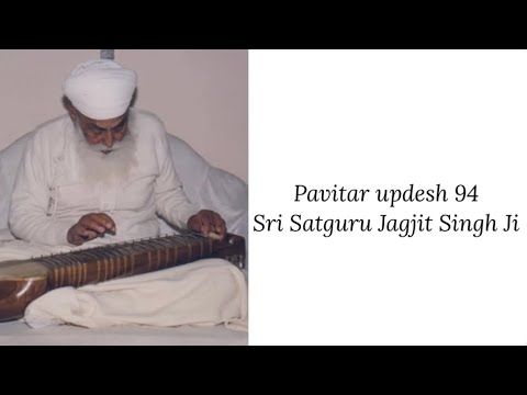 Updesh 94   Sri Satguru Jagjit Singh Ji