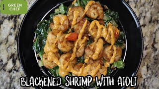 Green Chef Review: Ep. 2  Blackened Shrimp with Aioli (NOT SPONSORED)