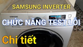 Test lỗi máy giặt Samsung inverter || ❤️ Điện lạnh Mai Chi ❤️