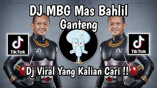 DJ MBG MAS BAHLIL HANDSOME TIK TOK VIRAL THE LATEST ONE YOU ARE LOOKING FOR 2026