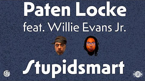 Paten Locke feat. Willie Evans Jr. - Stupidsmart (...