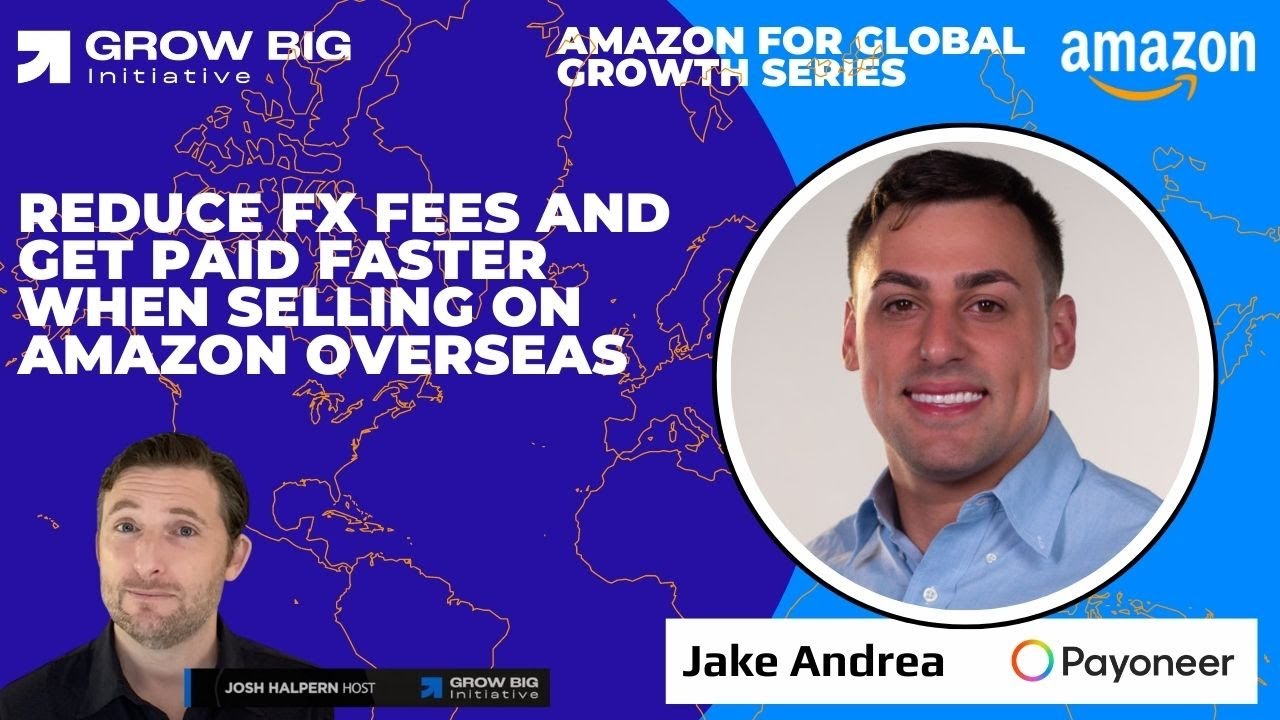 Amazon Global Growth Hacks - Payoneer talks cross-border payouts and reduced FX rates