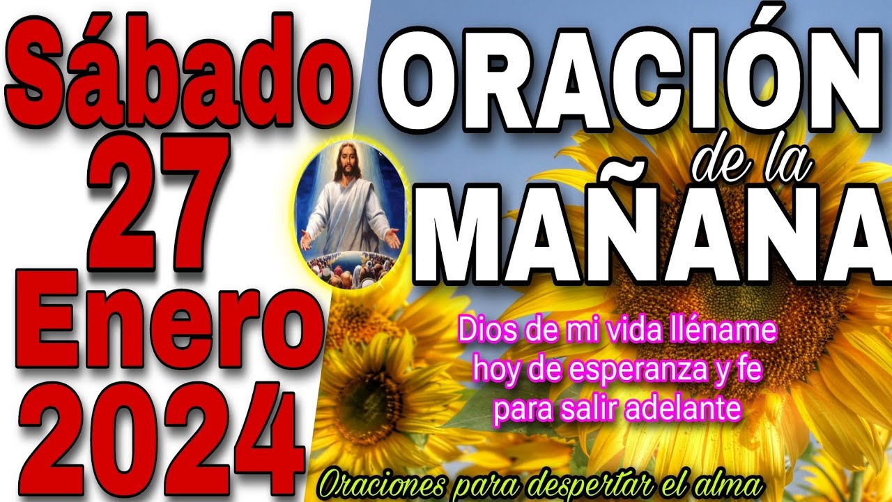 Oración De La Mañana Sábado 27 De Enero 2024.. - YouTube