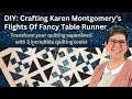 DIY Elegance: Crafting Karen Montgomery&#39;s Flights of Fancy Table Runner! - How To&#39;s Day