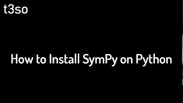How to Install SymPy on Python