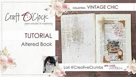 TUTORIAL- Altered Book- VINTAGE CHIC- Design by Lo...