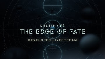 Destiny 2: The Edge of Fate | Developer Livestream