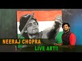 Neeraj Chopra Olympics Live ART!