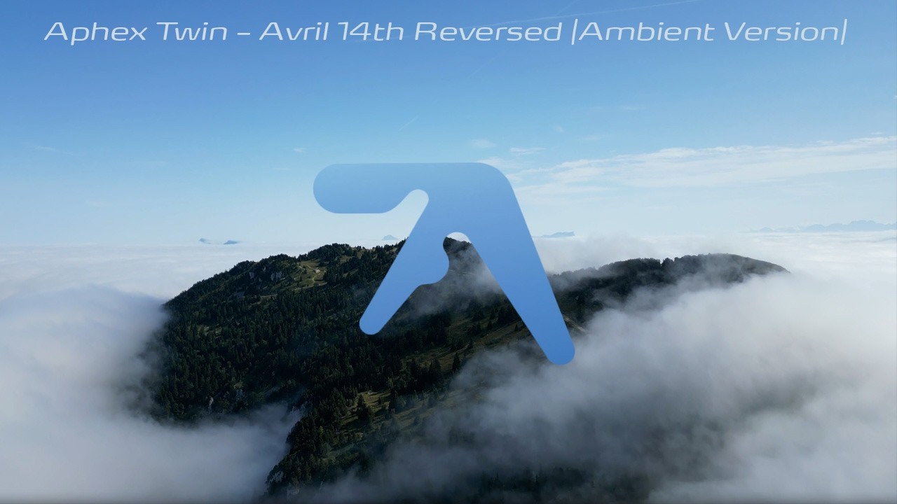 Aphex Twin - Avril 14th Reversed (1500% Slowed Ambient Version) - YouTube