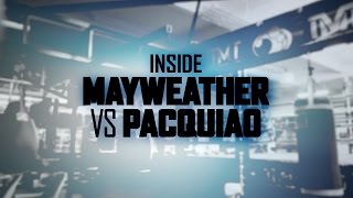 INSIDE MAYWEATHER VS. PACQUIAO | Episode 1 Preview