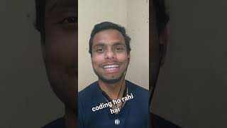Coding ho rahi hai🤣🤣🤣| codin india
