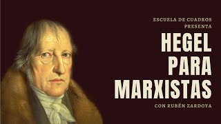 Hegel para marxistas | con Rubén Zardoya