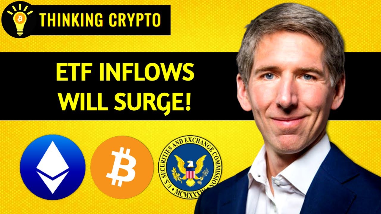Prepare for the Surge: SEC Ethereum ETF Approval & Bitcoin ETF Inflows with  Matt Hougan