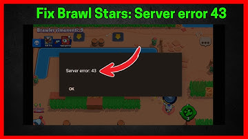 Fix Brawl Stars: Server error 43