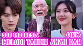 MELODI TAKDIR ANAK DAN CINTA - EPISODE  40 - 55 - SUB INDONESIA |||DRAMA ROMANTIS