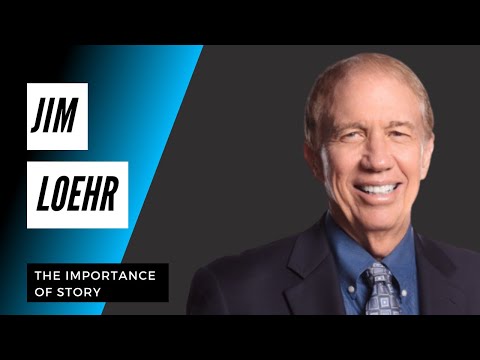 Jim Loehr on the Importance of Story