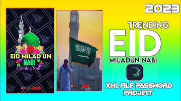 Eid Milad un nabi coming soon status XML & PRESET || Eid e Milad 1video 1Xml File #eidmiladunnabi
