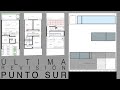 ÚLTIMA REVISIÓN ARQUITECTÓNICA - PUNTO SUR