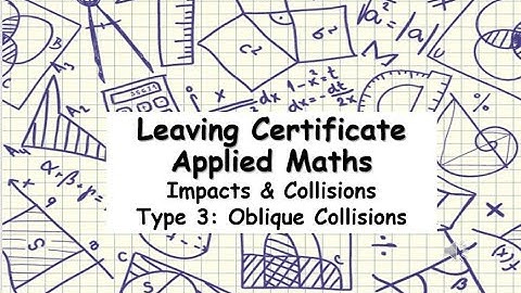 HL Applied Maths - Impacts & Collisions | Oblique Collisions