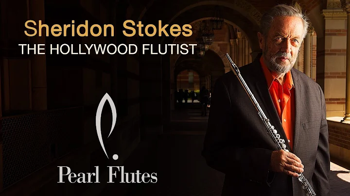 Pearl Flutes Presents: SHERIDON STOKES  The Hollyw...