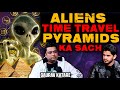 Reality of alienstime travel and pyramids of egypt ft gaurav katare  realhit