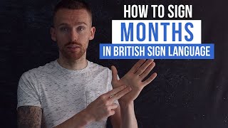 How to Sign Months in British Sign Language (BSL)