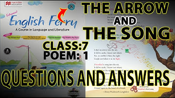 Solution of The Arrow and the Song | English Ferry Answer Key | English Ferry class 7