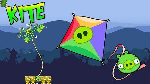 KITE! - Bad Piggies Inventions