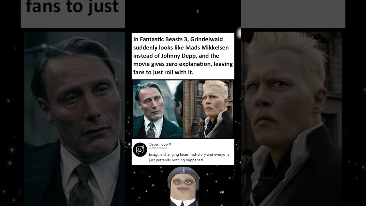 In Fantastic Beasts 3, Grindelwald suddenly looks like Mads Mikkelsen instead of Johnny Depp, and th