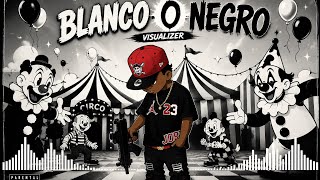 BLANCO O NEGRO - Alomia Lx [Free Style]- (Visualizer)