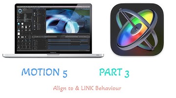 MOTION 5 TUTORIAL PART 3 , Align to & LINK behaviour  #applemotion #applemotiontemplates