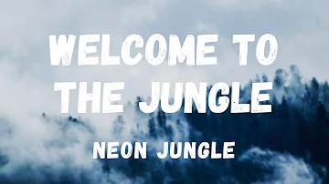 Welcome To the Jungle - Neon Jungle (Lyrics) [With Film Grain Effect]