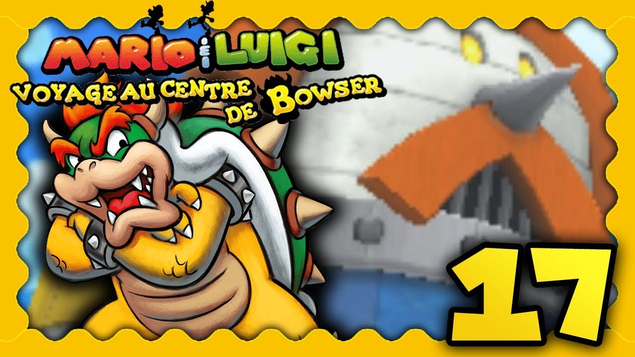 MARIO & LUIGI VOYAGE AU CENTRE DE BOWSER 3DS #17 - BOWSER GÉANT CONTRE