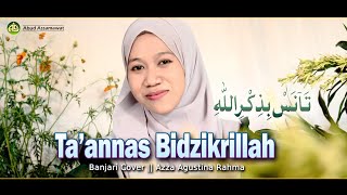 Ta annas Bidzikrillah | Banjari Cover | Azza Agustina Rahma